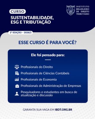 O curso Sustentabilidade, ESG e Tributação foi desenvolvido para profissionais do Direito, das Ciências Contábeis, da Economia e da Administração de Empresas, além de pesquisadores e estudantes interessados em atualização e aprofundamento sobre o tema.

Ao longo de dez encontros on-line, especialistas abordarão os principais aspectos jurídicos, econômicos e tributários relacionados à sustentabilidade e à agenda ESG.

As inscrições seguem abertas.

📅 Início das aulas: 25 de agosto de 2026
💻 Modalidade on-line, via Zoom
🕐 Terças-feiras, das 19h às 21h
🌐 Garanta sua vaga em ibdt.org.br